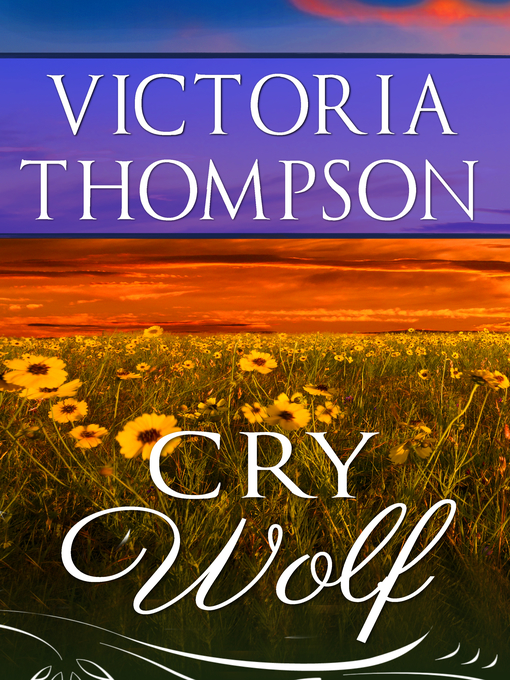 Title details for Cry Wolf by Victoria Thompson - Available